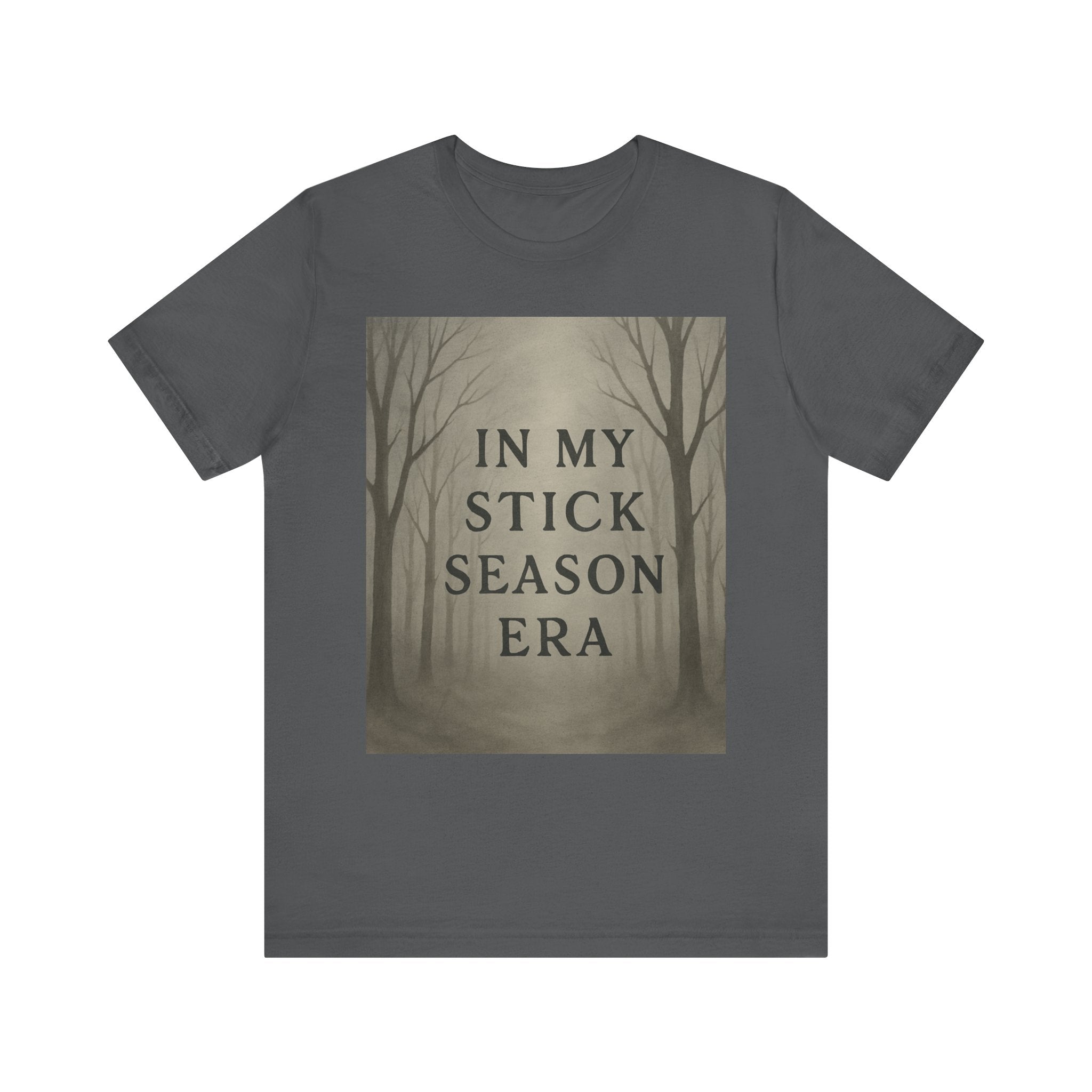 Unisex Short Sleeve Tee - 'In My Stick Season Era' Design
