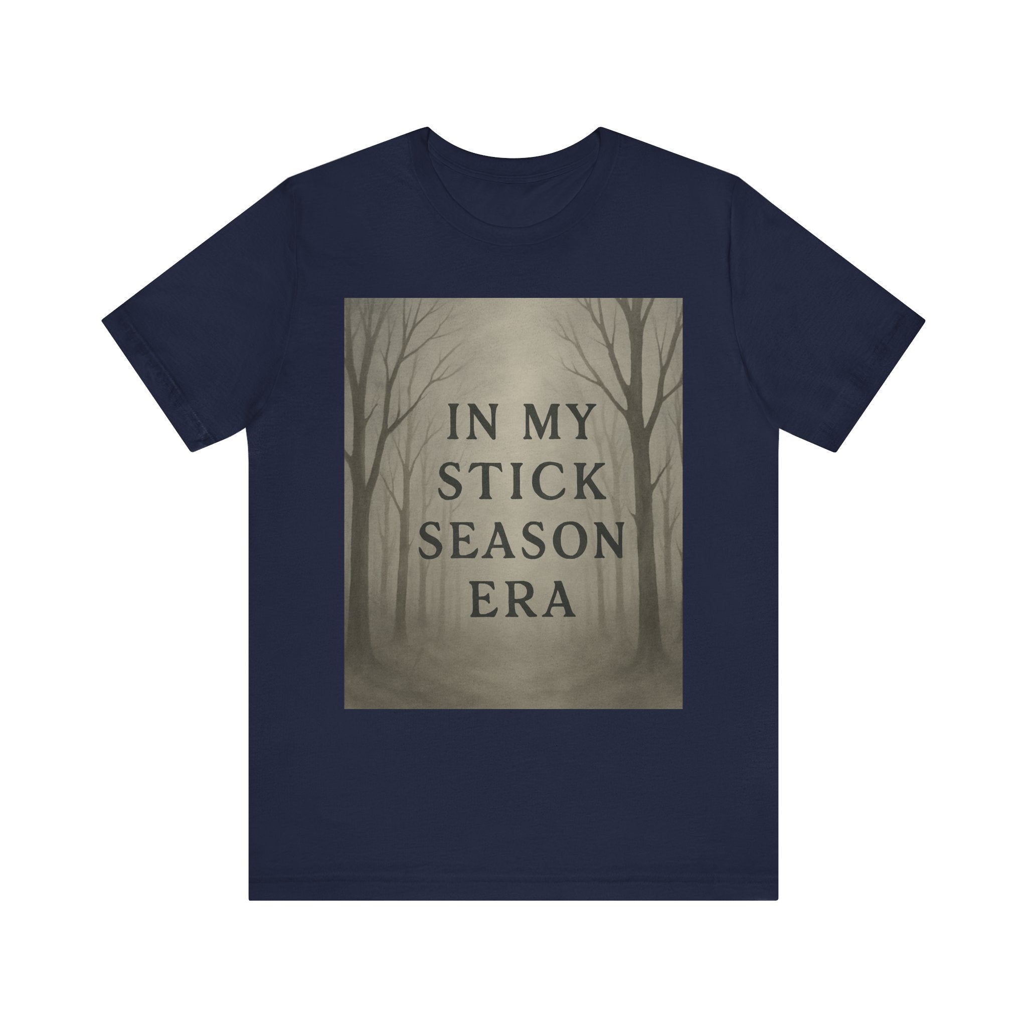 Unisex Short Sleeve Tee - 'In My Stick Season Era' Design