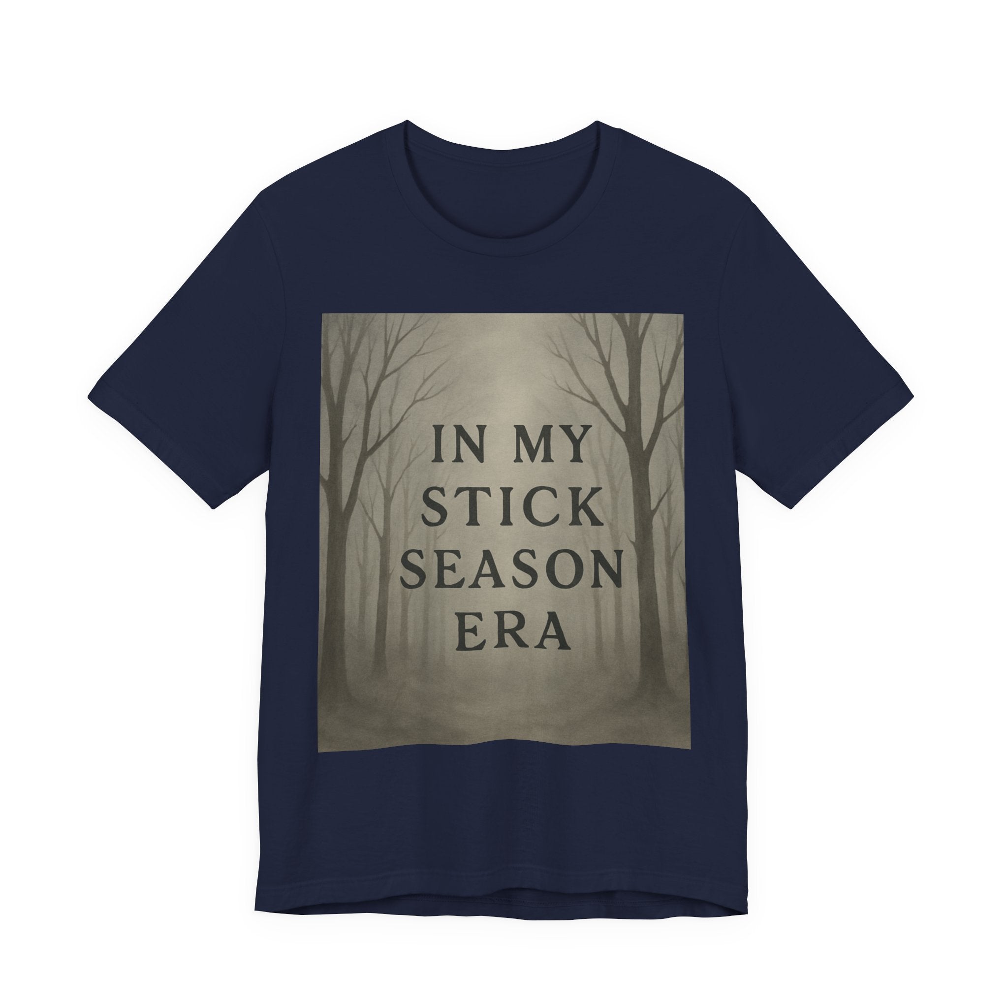 Unisex Short Sleeve Tee - 'In My Stick Season Era' Design