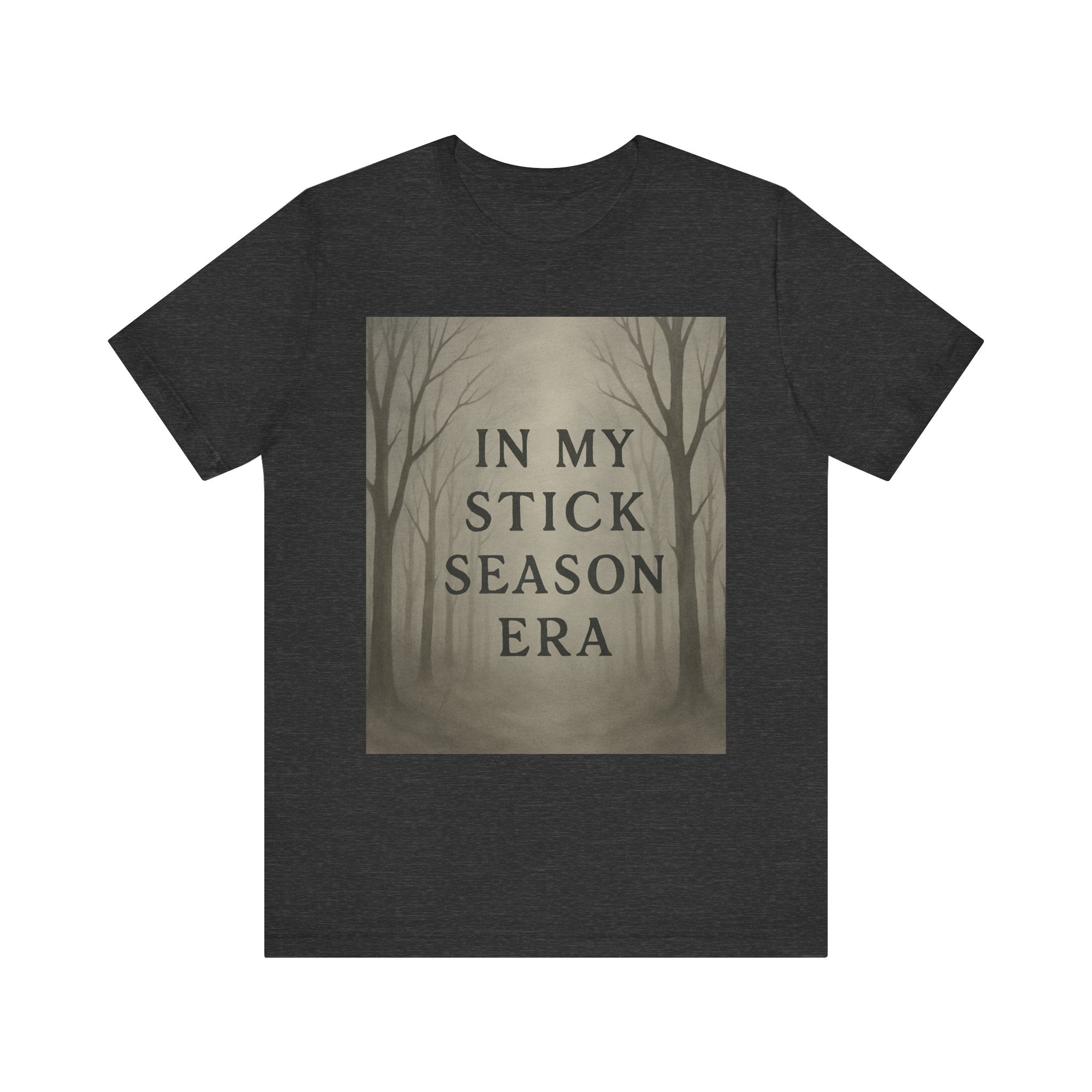Unisex Short Sleeve Tee - 'In My Stick Season Era' Design