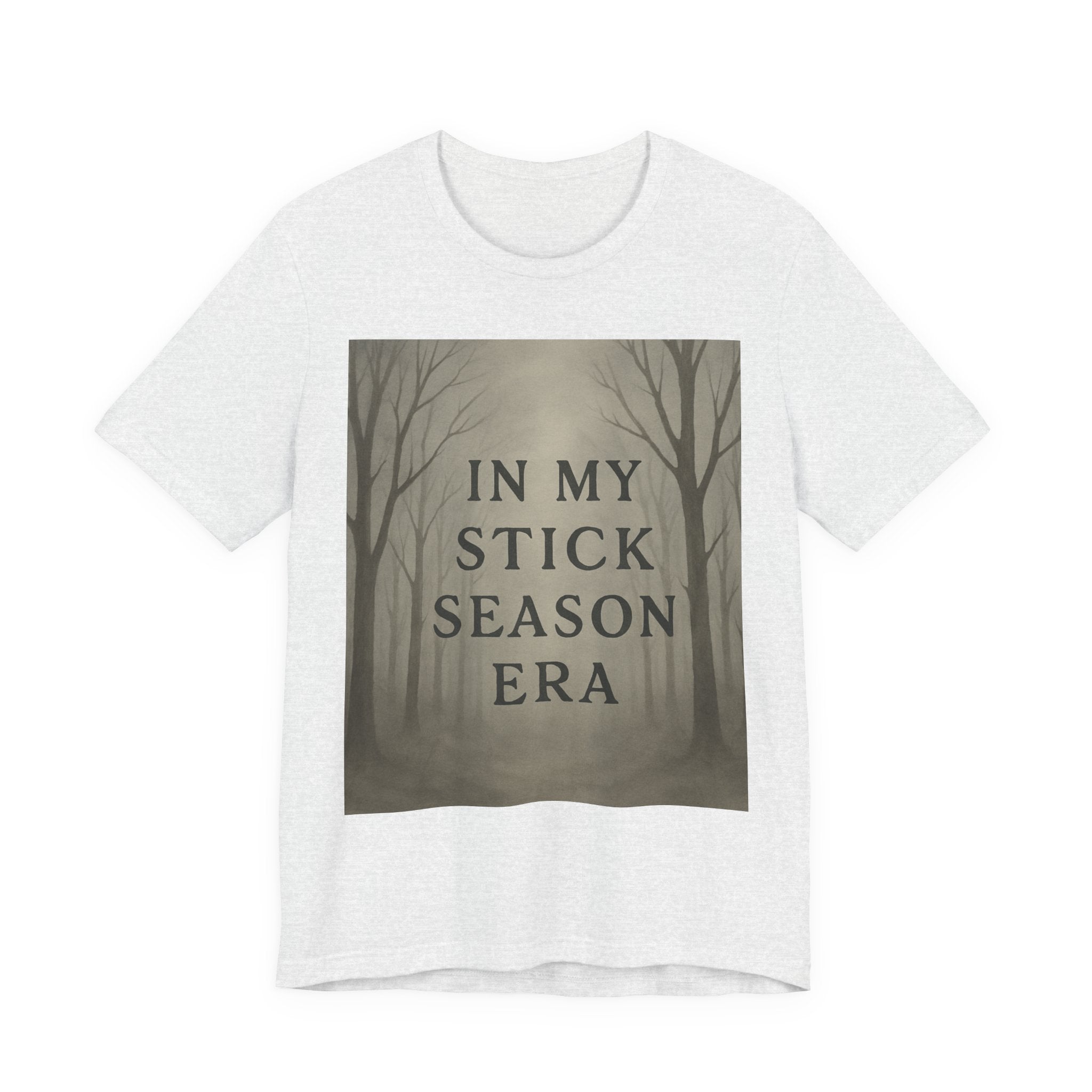 Unisex Short Sleeve Tee - 'In My Stick Season Era' Design
