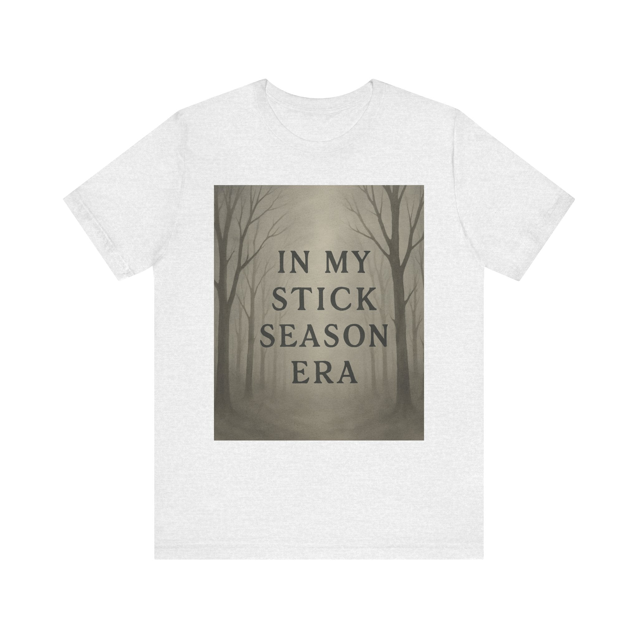 Unisex Short Sleeve Tee - 'In My Stick Season Era' Design